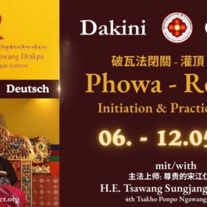 Phowa – Empowerment (Ermächtigung) und Retreat über 7 Tage